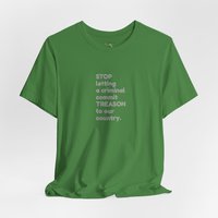 Treason T-Shirt || Stop Treason Tee Shirt || USA humanitarian T-shirt