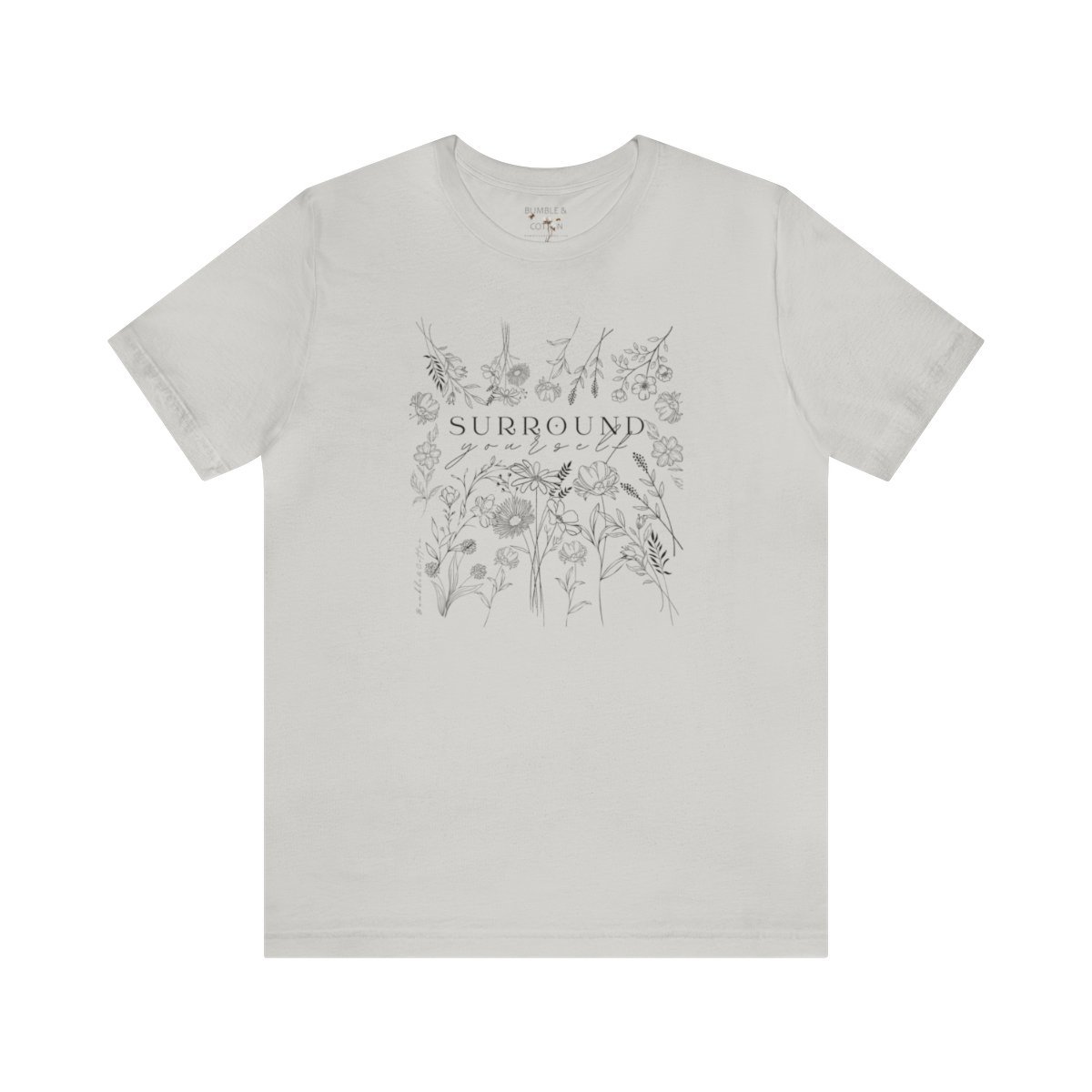 Surround Yourself Tee