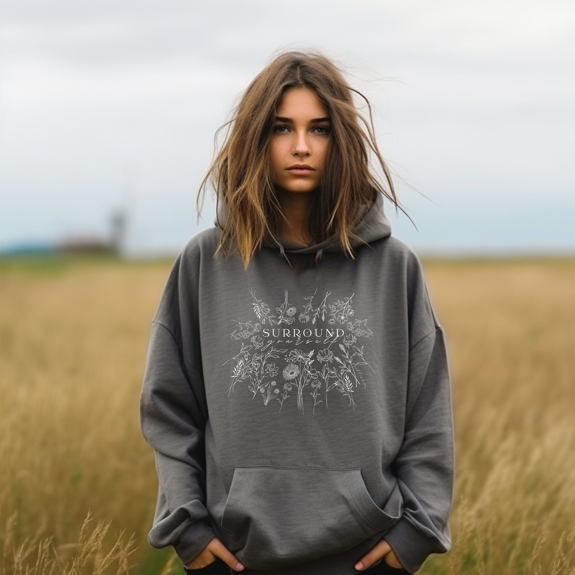 Surround Yourself || Wildflower Hoodie || Flower Hoodie || Gender Neutral Gift Hooded Sweatshirt