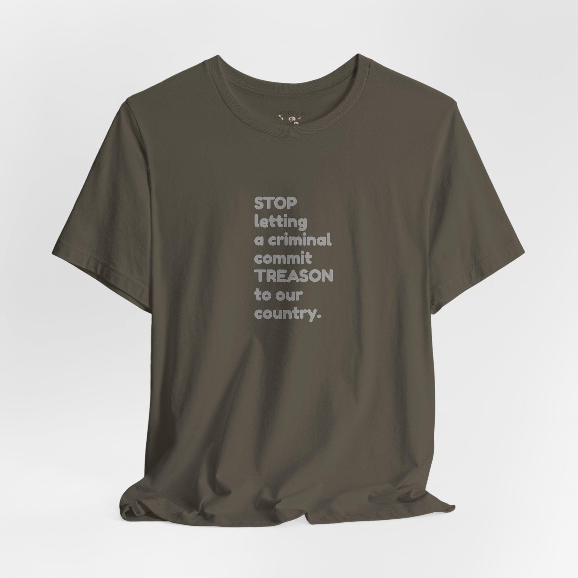 Treason T-Shirt || Stop Treason Tee Shirt || USA humanitarian T-shirt