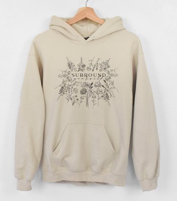 Surround Yourself Flower Hoodie || Wildflower Eco Hoodie || Gender Neutral Gift