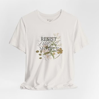 Resist Like a Mother Tee Shirt || Free World T-Shirt